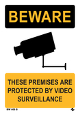 Beware - These Premises are Protected by Video Survelliance
